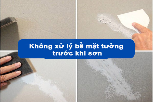 Không xử lý bề mặt tường trước khi sơn